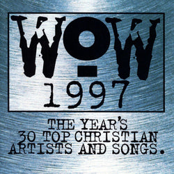 WOW 1997 (The Year's 30 Top Christian Artists And Songs.)