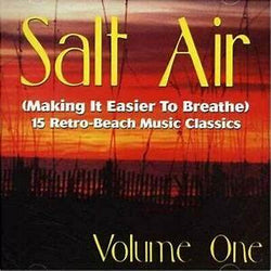 Salt Air (Making It Easier to Breathe) Volume One
