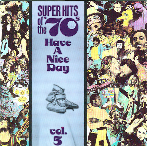 Super Hits Of The 70s: Have A Nice Day Volume 5