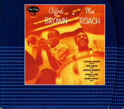 Clifford Brown and Max Roach