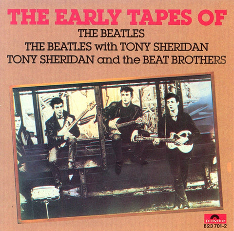 The Beatles / The Beatles With Tony Sheridan / Tony Sheridan And The Beat Brothers