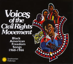 Voices Of The Civil Rights Movement (Black American Freedom Songs 1960-1966)