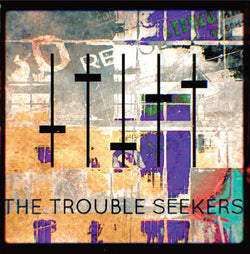 The Trouble Seekers