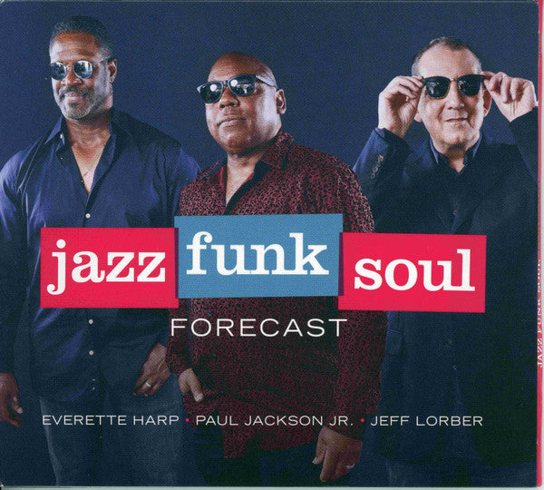 Jazz Funk Soul - Everette Harp, Paul Jackson Jr., Jeff Lorber