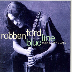 Robben Ford & The Blue Line