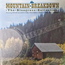 Mountain Breakdown: The Bluegrass Collection
