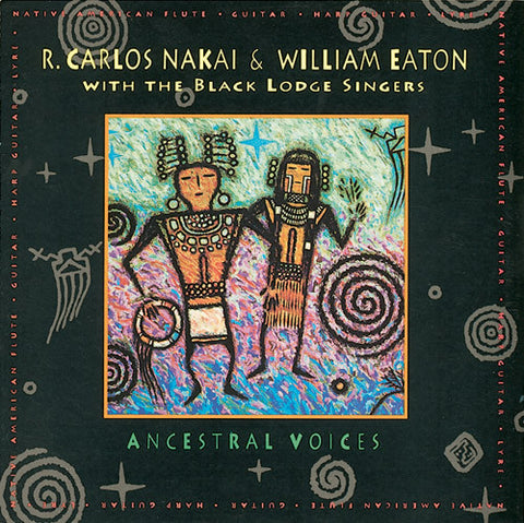 R. Carlos Nakai & William Eaton With The Black Lodge Singers