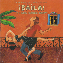 Putumayo Presents: ¡Baila! - A Latin Dance Party