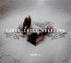 Tango Chill Sessions (Volume . 2 .)