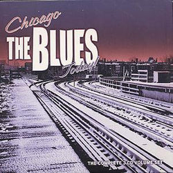 Chicago / The Blues/ Today!