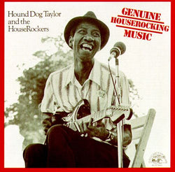 Hound Dog Taylor And The Houserockers