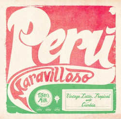 Peru Maravilloso (Vintage Latin, Tropical And Cumbia)