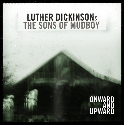 Luther Dickinson & The Sons Of Mudboy