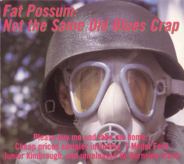 Fat Possum: Not The Same Old Blues Crap