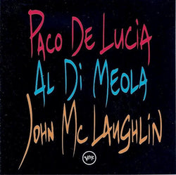 Paco De Lucía, Al Di Meola, John McLaughlin