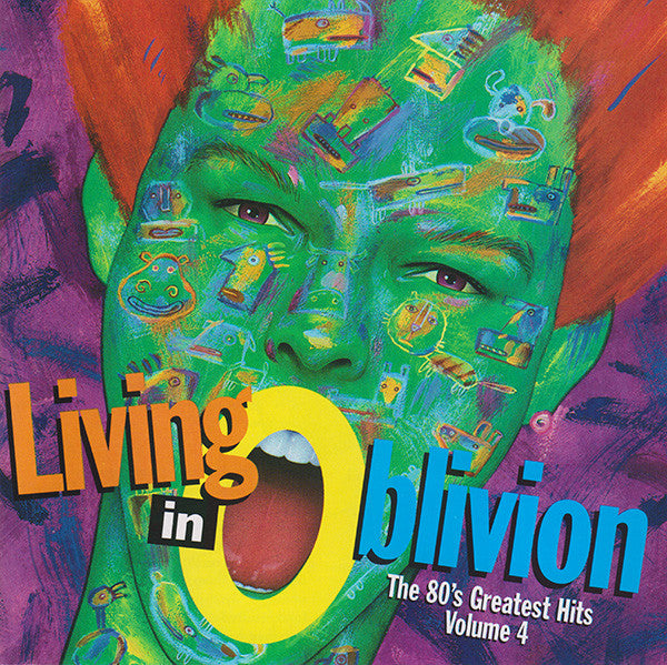 Living In Oblivion: The 80's Greatest Hits Volume 4