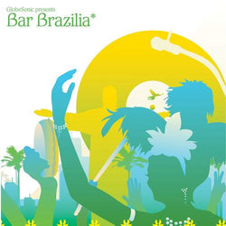 GlobeSonic Presents Bar Brasilia