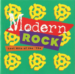 Modern Rock: Lost Hits Of The '70s