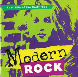 Modern Rock (Lost Hits Of The Early '80s)