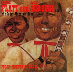 Lester Flatt & Earl Scruggs And The Foggy Mountain Boys
