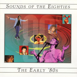 Sounds Of The Eighties: The Early '80s