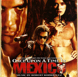 Once Upon A Time In Mexico (Original Soundtrack)