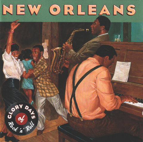 Glory Days Of Rock 'N' Roll: New Orleans