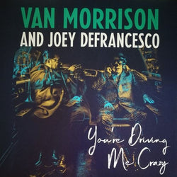 Van Morrison And Joe DeFrancesco