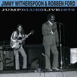 Jimmy Witherspoon & Robben Ford