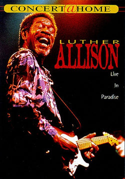 Luther Allison: Live In Paradise