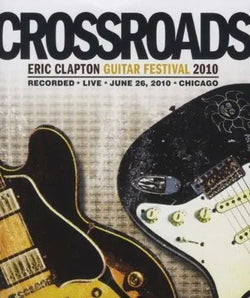 Crossroads: Eric Clapton Guitar Festival 2010
