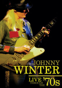 Johnny Winter: Live Through the 70's