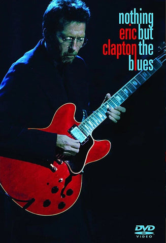 Eric Clapton: Nothing But the Blues