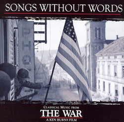 Songs Without Words, Classical Music From The War, A Ken Burns Film