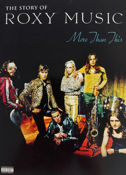 More than This: The Story of Roxy Music