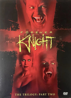 Forever Knight The Trilogy: Part 2