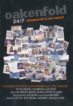 Oakenfold 24/7: Documentary & Live Concert