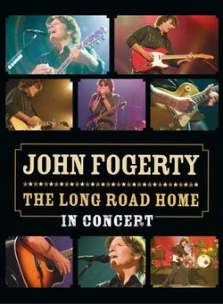 John Fogerty: The Long Road Home In Concert