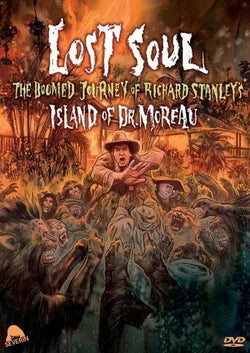 Lost Soul: The Doomed Journey of Richard Stanley's - Island of Dr. Moreau