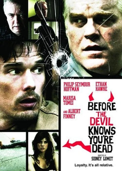 Before the devil Knows You're Dead