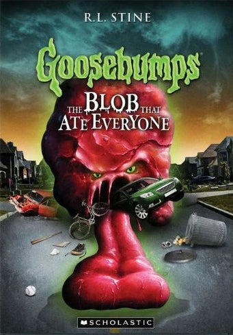 Goosebumps: The Blob the Ate Everything