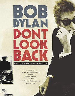 Bob Dylan: Don't Look Back [Deluxe]
