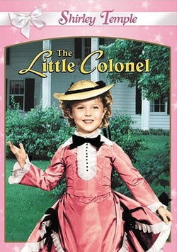 Shirley Temple: The Little Colonel