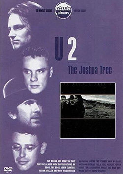 Classic Albums: U2: The Joshua Tree