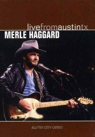 Merle Haggard: Live From Austin Texas