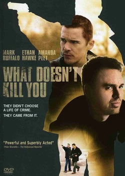 What Doesn't Kill You