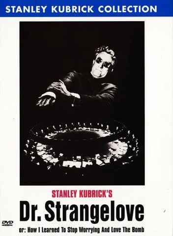 Dr. Strangelove: or How I Learned to Stop Worrying and Love the Bomb