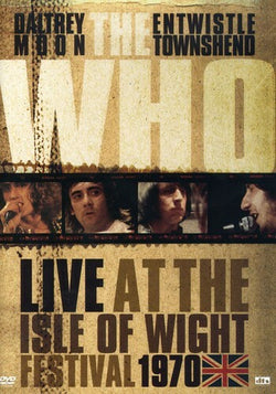 The Who: Live at the Isle of Wight Festival 1970