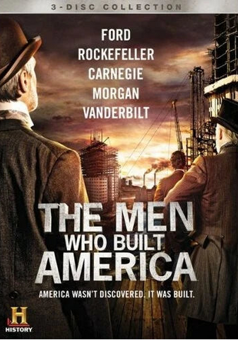 The Men Who Built America