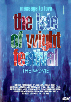 Message To Love: The Isle Of Wight Festival: The Movie